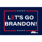 Let's Go Brandon 12x18 Grommet Flag Double Layer, 3X Stitching, UV Fabric, USA Made